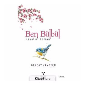 Ben Bülbül - Gencay Zavotçu