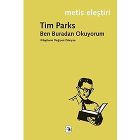 Ben Buradan Okuyorum - Tim Parks