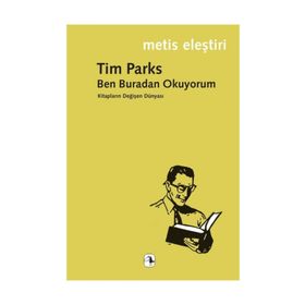 Ben Buradan Okuyorum - Tim Parks