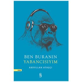 Ben Buranın Yabancısıyım - Selim Adanır
