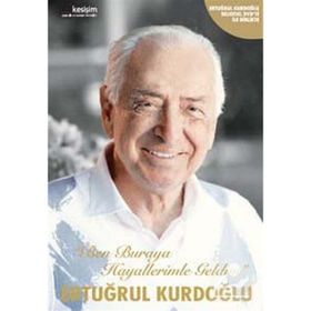 Ben Buraya Hayallerimle Geldim - Ertuğrul Kurdoğlu