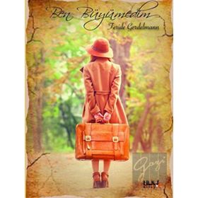 Ben Büyümedim - Feride Gerdelmann