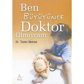 Ben Büyüyünce Doktor Olmıycam - Taner Akman