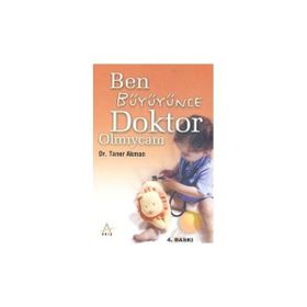 Ben Büyüyünce Doktor Olmıycam - Taner Akman