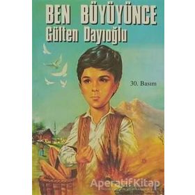 BEN BÜYÜYÜNCE - GÜLTEN DAYIOĞLU