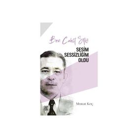 Ben Cahit Sıtkı Sesim Sessizliğim Oldu Dr. Murat Koç