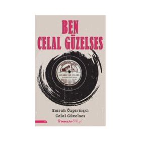 Ben Celal Güzelses - Celal Güzelses