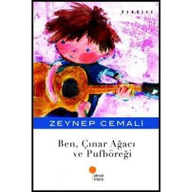 BEN, ÇINAR AĞACI VE PUFBÖREĞİ - ZEYNEP CEMALI