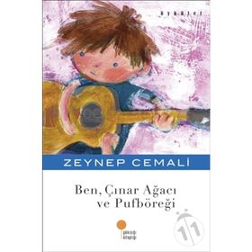 BEN, ÇINAR AĞACI VE PUFBÖREĞİ - ZEYNEP CEMALI