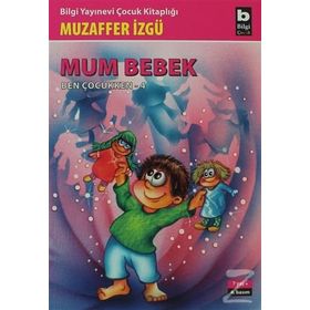 Ben Çocukken 4-Mum Bebek - Muzaffer İzgü
