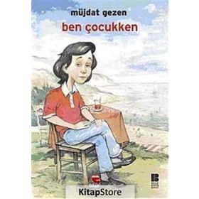 BEN ÇOCUKKEN - MÜJDAT GEZEN