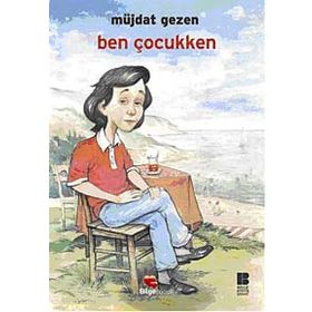 BEN ÇOCUKKEN - MÜJDAT GEZEN