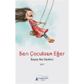 Ben Çocuksam Eğer - Beyza Nur Demirci