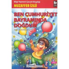 Ben Cumhuriyet Bayramında Doğdum - Muzaffer İzgü