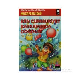 Ben Cumhuriyet Bayramında Doğdum - Muzaffer İzgü