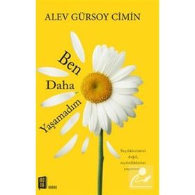 Ben Daha Yaşamadım - Alev Gürsoy Cimin