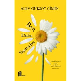 Ben Daha Yaşamadım - Alev Gürsoy Cimin