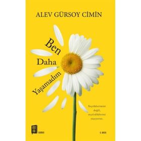 Ben Daha Yaşamadım - Alev Gürsoy Cimin