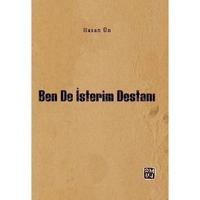 Ben de İsterim Destanı Hasan Ün