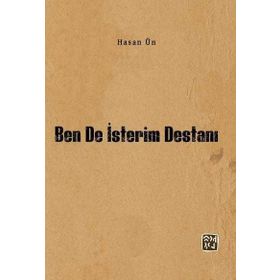 Ben de İsterim Destanı Hasan Ün