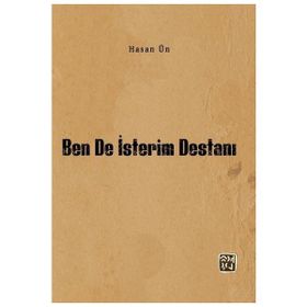 Ben de İsterim Destanı Hasan Ün
