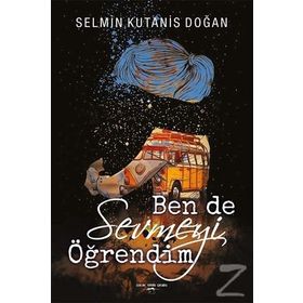 Ben De Sevmeyi Öğrendim - Selmin Kutanis Doğan