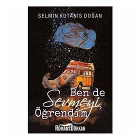 Ben De Sevmeyi Öğrendim - Selmin Kutanis Doğan