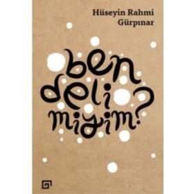 BEN DELI MIYIM? - HÜSEYİN RAHMI GÜRPINAR
