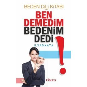 Ben Demedim Bedenim Dedi - İlyas Kaya