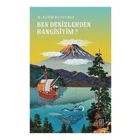 Ben Denizlerden Hangisiyim - Fatih Kutlubay