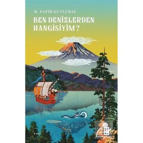 Ben Denizlerden Hangisiyim - Fatih Kutlubay