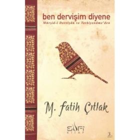 Ben Dervişim Diyene - M. Fatih Çıtlak