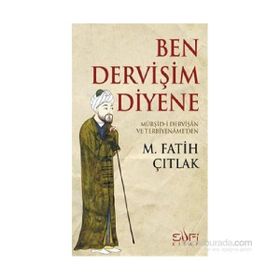 Ben Dervişim Diyene - M. Fatih Çıtlak