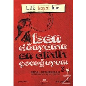 Ben Dünyanın En Akıllı Çocuğuyum - 3 - Erdal Demirkıran