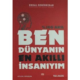 BEN DÜNYANIN EN AKILLI İNSANIYIM - ERDAL DEMİRKIRAN