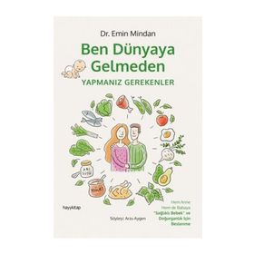 Ben Dünyaya Gelmeden Yapmanız Gerekenler - Emin Mindan