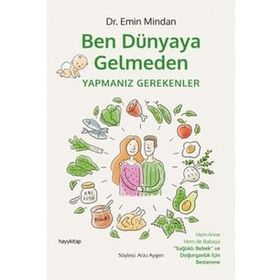 Ben Dünyaya Gelmeden Yapmanız Gerekenler - Emin Mindan
