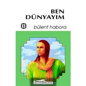 BEN DÜNYAYIM - BÜLENT HABORA