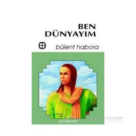 BEN DÜNYAYIM - BÜLENT HABORA