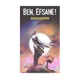 Ben Efsaneyim - Richard Matheson