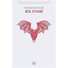 Ben Efsaneyim - Richard Matheson