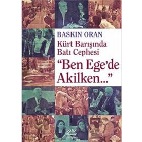"Ben Ege'de Akilken..." - Baskın Oran