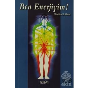 Ben Enerjiyim - Chislaine D. Martel