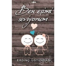 Ben Eşimi Seviyorum - Erdinç Üstündağ