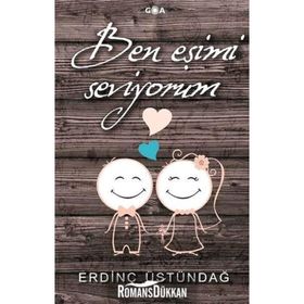 Ben Eşimi Seviyorum - Erdinç Üstündağ