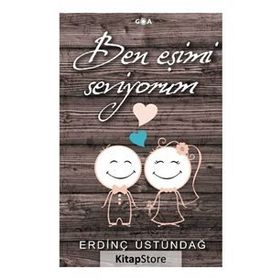 Ben Eşimi Seviyorum - Erdinç Üstündağ