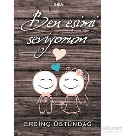 Ben Eşimi Seviyorum - Erdinç Üstündağ