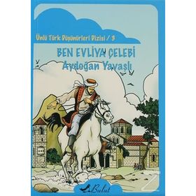 BEN EVLIYA ÇELEBİ - AYDOĞAN YAVAŞLI