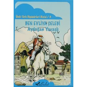 BEN EVLIYA ÇELEBİ - AYDOĞAN YAVAŞLI