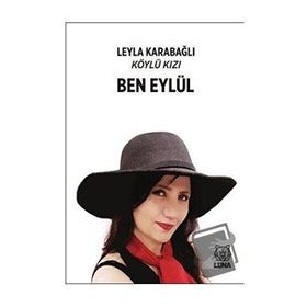 Ben Eylül - Köylü Kızı - Leyla Karabağlı